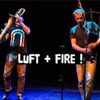 Luft + Fire !. Le jeudi 17 mars 2016 à BREST. Finistere.  20H30